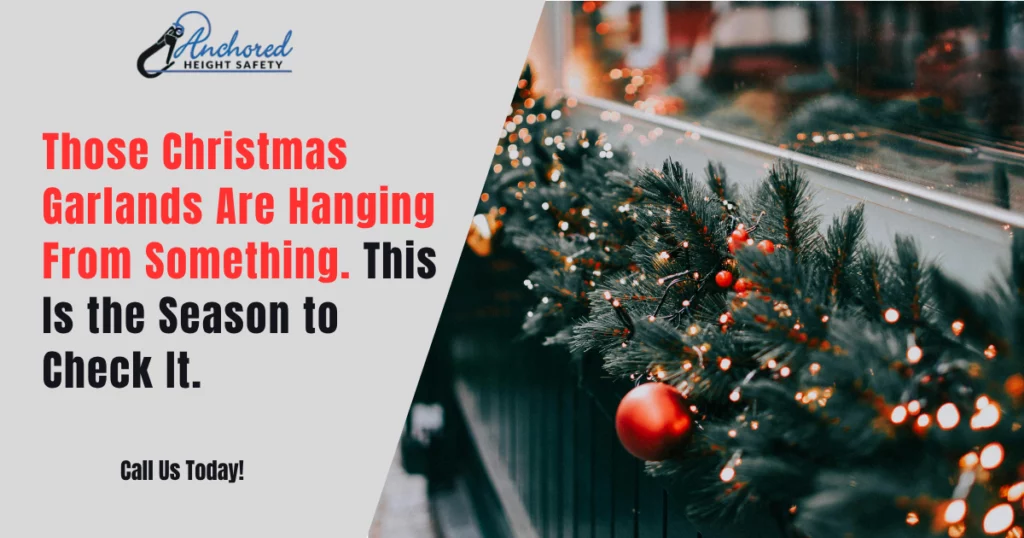 Why the Team on Your Roof Never Stops Learning 4 Those Christmas Garlands Are Hanging From Something. This Is the Season to Check It